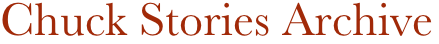 Chuck Stories Archive