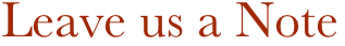 Leave us a Note